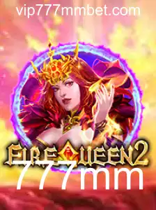 FireQueen2: Descubra a Magia e Estratégia do Jogo com 777mm